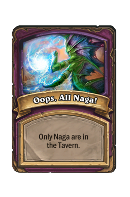 Oops, All Naga!