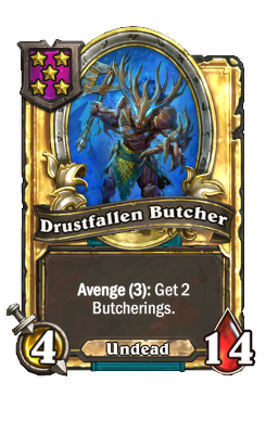 Drustfallen Butcher (Golden)