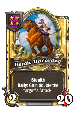Heroic Underdog (Golden)