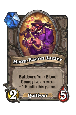 Moon-Bacon Jazzer