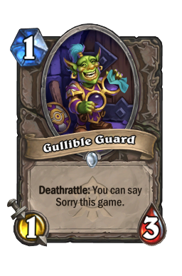 Gullible Guard