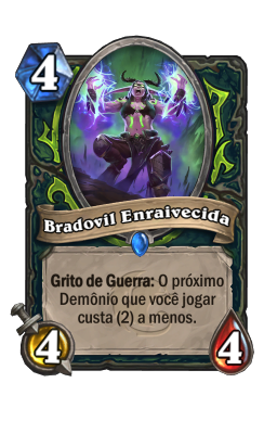 Bradovil Enraivecida