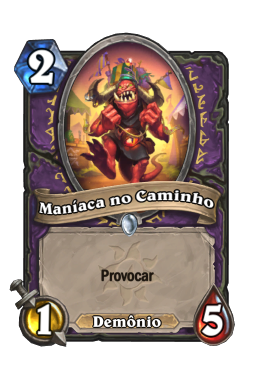 Maníaca no Caminho