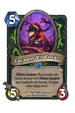 Caçador Vil Voraz