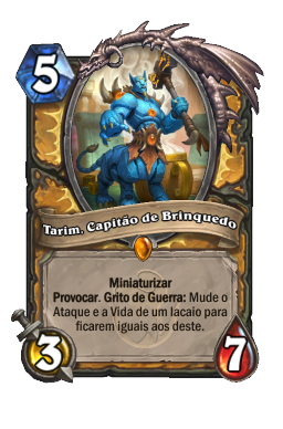 Tarim, Capitão de Brinquedo
