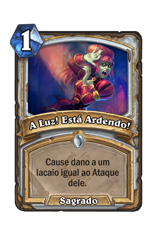 A Luz! Está Ardendo!
